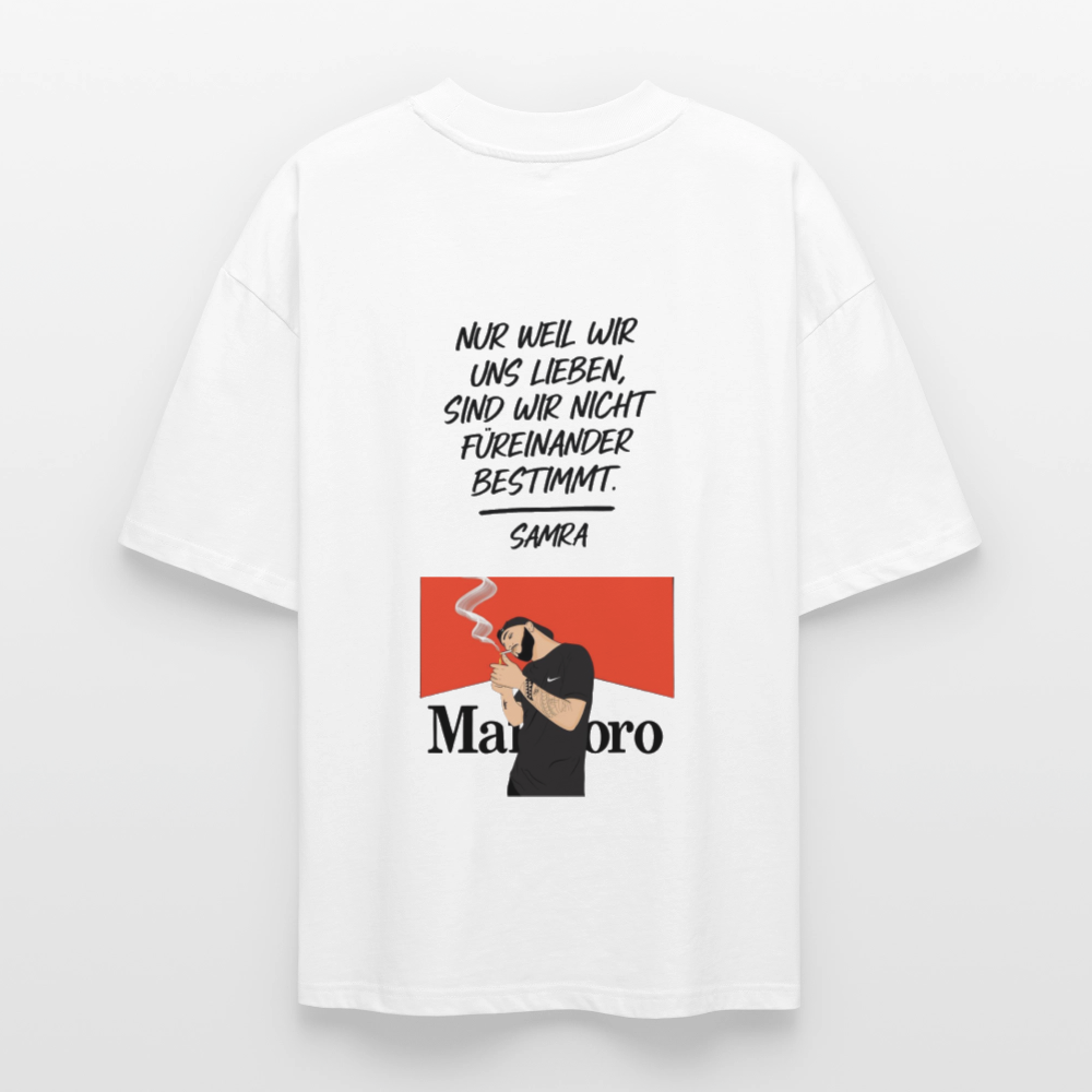 Nur weil wir uns lieben, sind wir nicht füreinander bestimmt - Samra Oversized T-Shirt - white