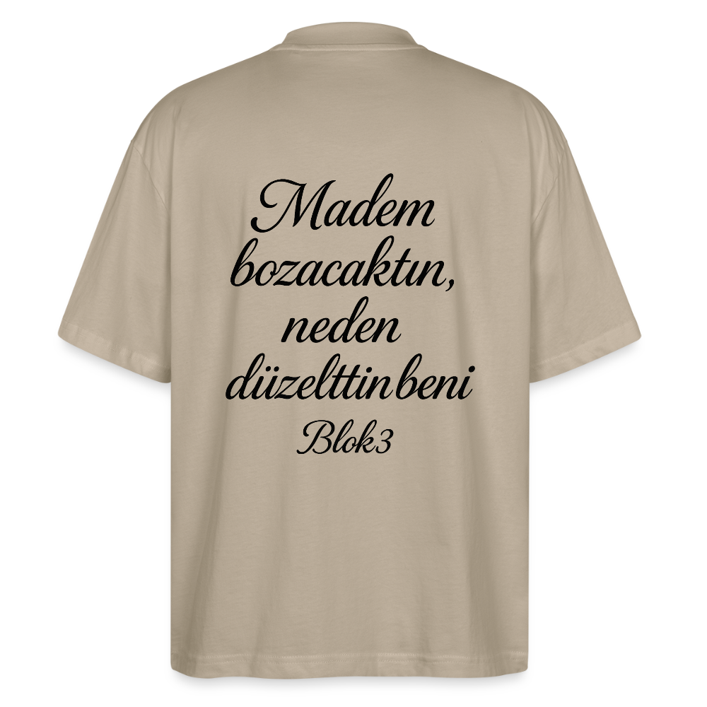 Madem bozacaktin neden düzelttin beni - BLOK3 Oversized T-Shirt - stone
