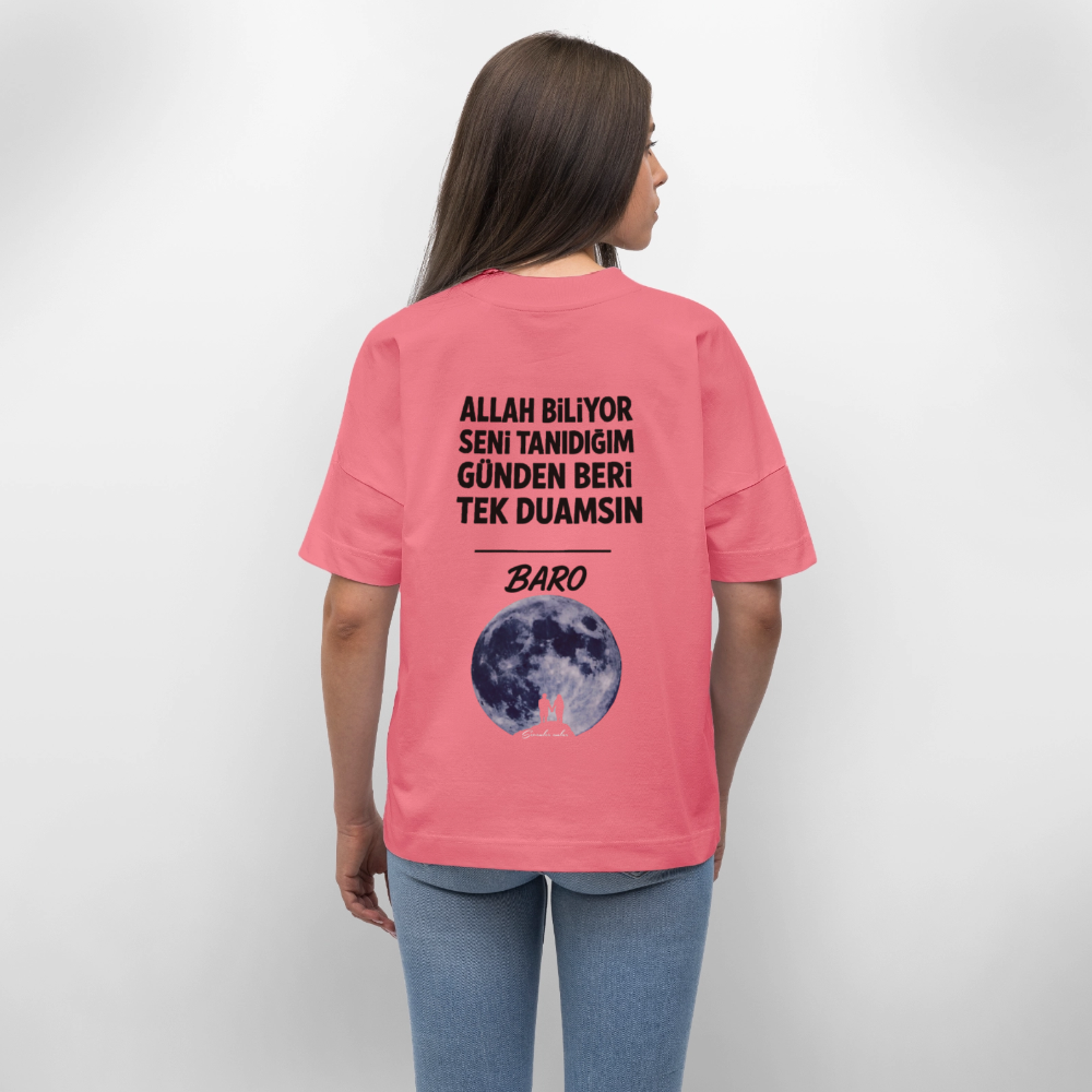 Baro - Allah biliyor seni tanıdığım günden beri tek duamsın Oversized T-Shirt - pink joy 