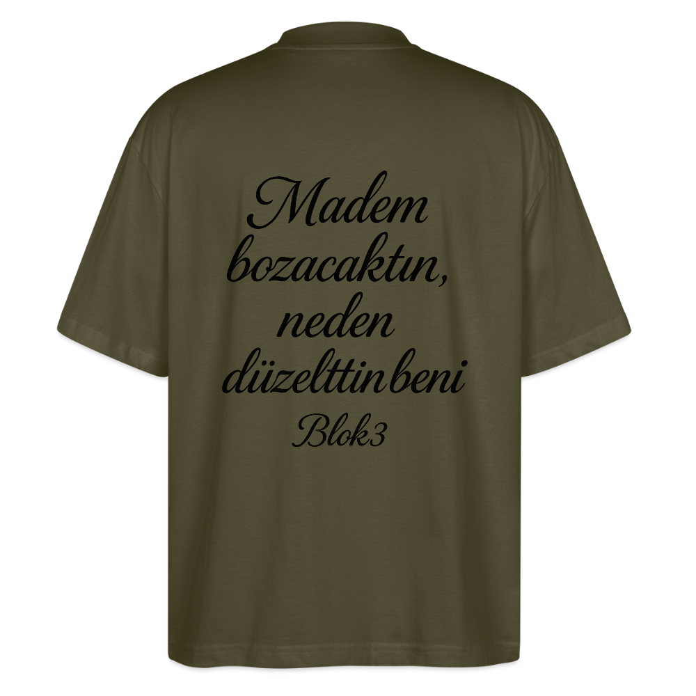 Madem bozacaktin neden düzelttin beni - BLOK3 Oversized T-Shirt - khaki